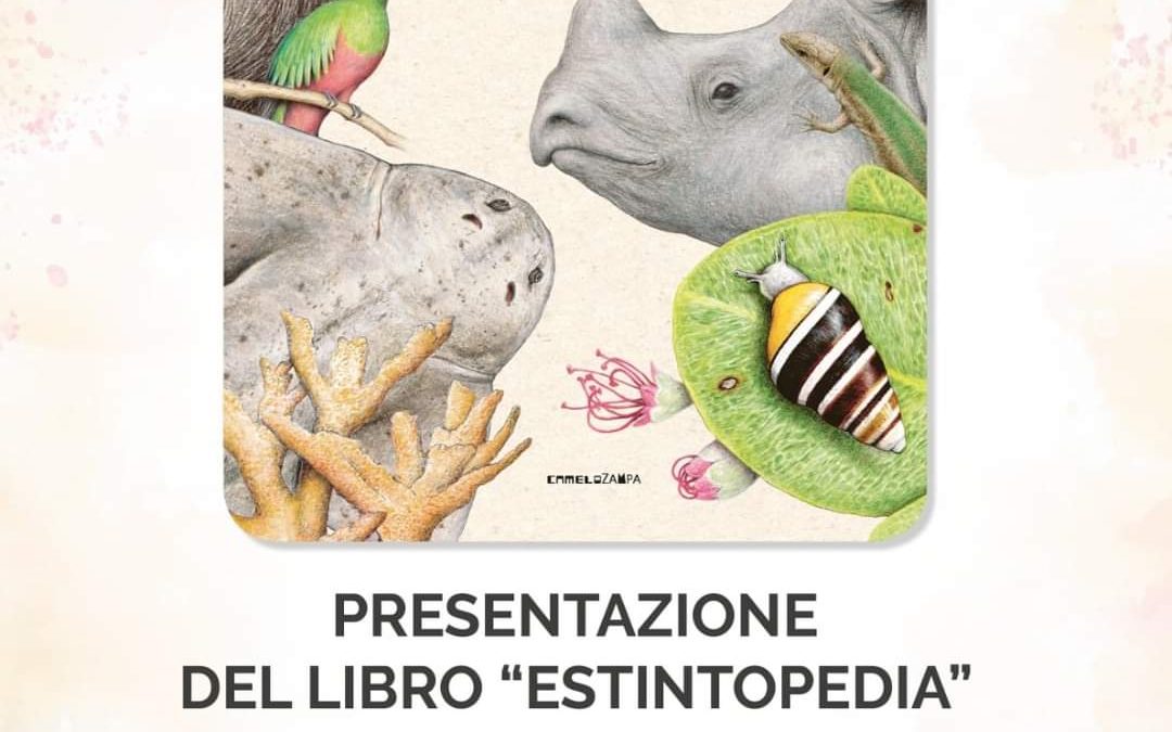 PRESENTAZIONE DEL LIBRO “ESTINTOPEDIA” 11 Maggio Biblioteca di Palestrina