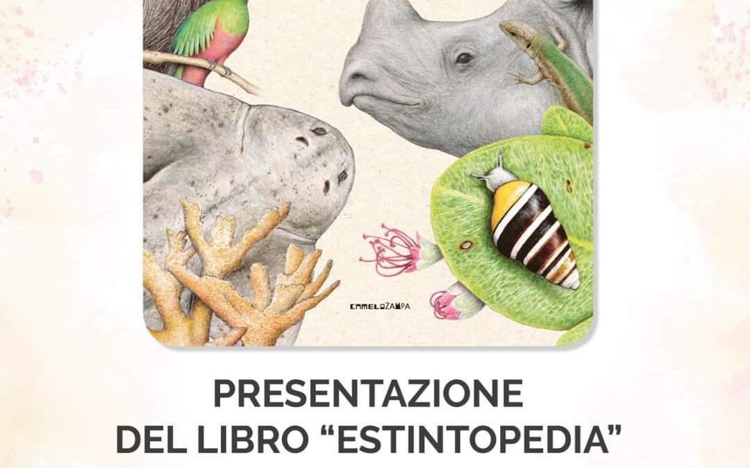 PRESENTAZIONE DEL LIBRO “ESTINTOPEDIA” 11 Maggio Biblioteca di Palestrina