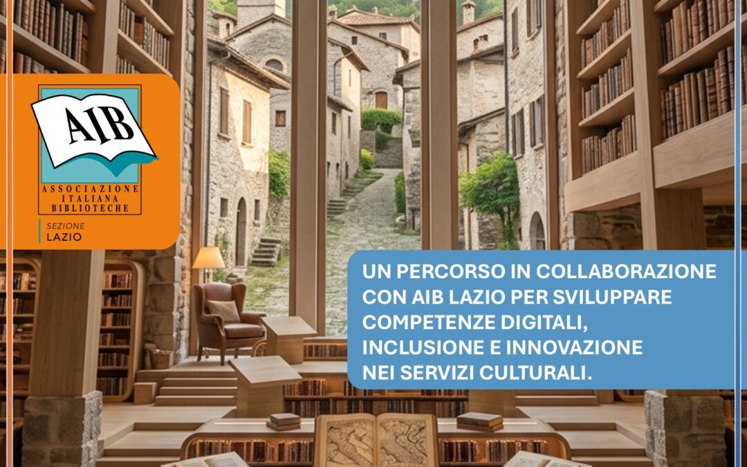 AL VIA LA FORMAZIONE PER GLI OPERATORI DI BIBLIOTECA IN COLLABORAZIONE CON AIB LAZIO
